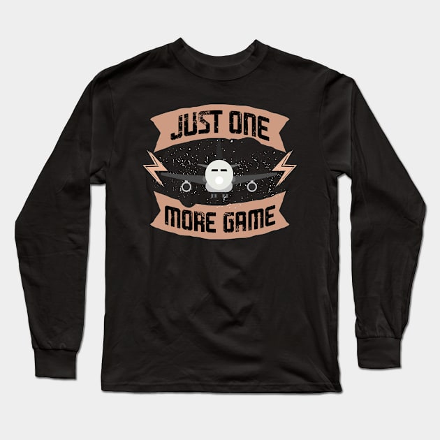 Just One More Game Long Sleeve T-Shirt by doctor ax
